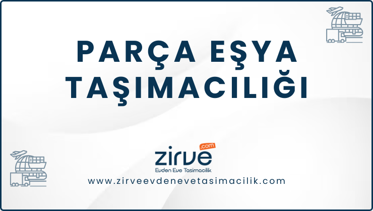 PARÇA EŞYA TAŞIMA