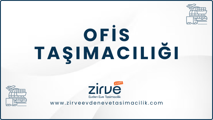 OFİS TAŞIMACILIĞI