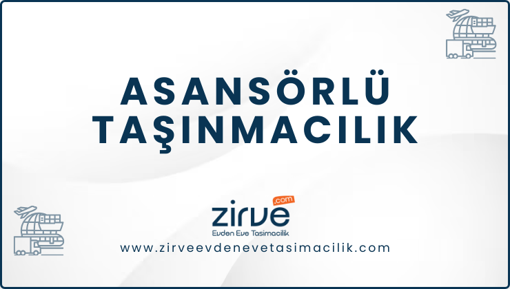 ASANSÖRLÜ TAŞIMACILIK
