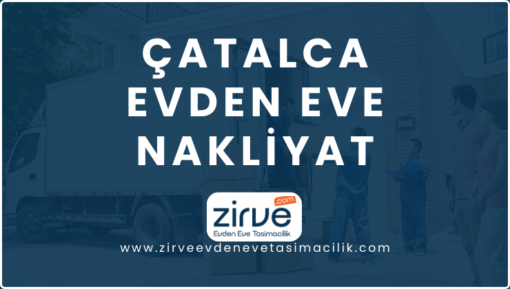 Çatalca Evden Eve Nakliyat