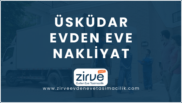 Üsküdar Evden Eve Nakliyat