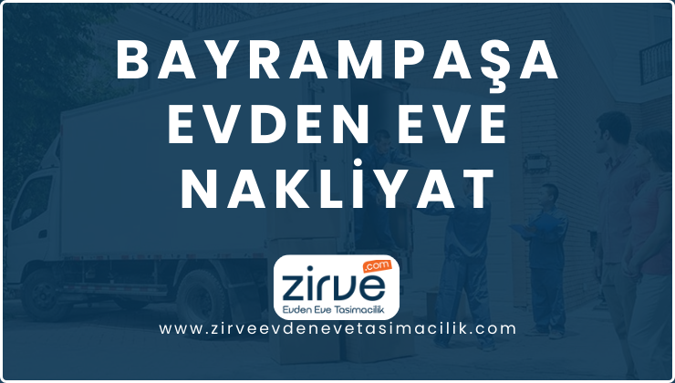 Bayrampaşa Evden Eve Nakliyat